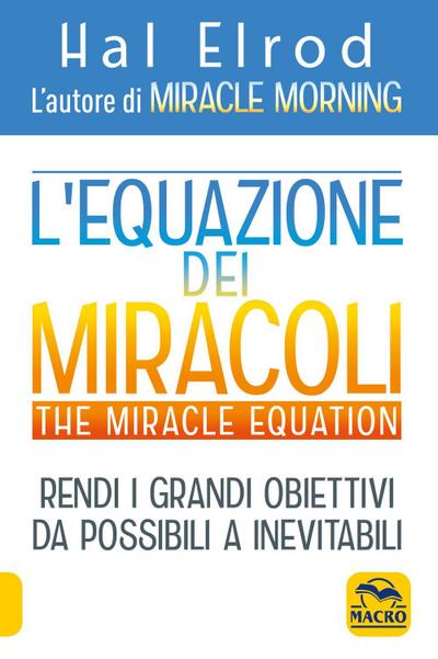 L’ equazione dei miracoli. The Miracle Equation