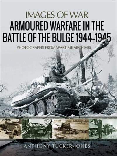 Armoured Warfare in the Battle of the Bulge, 1944-1945