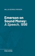 Emerson on Sound Money