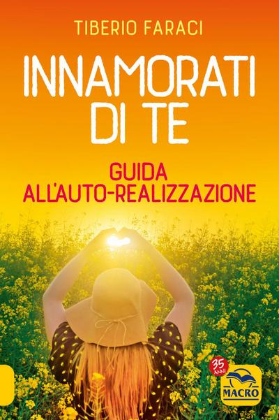 Innamorati di te. Guida all’autorealizzazione