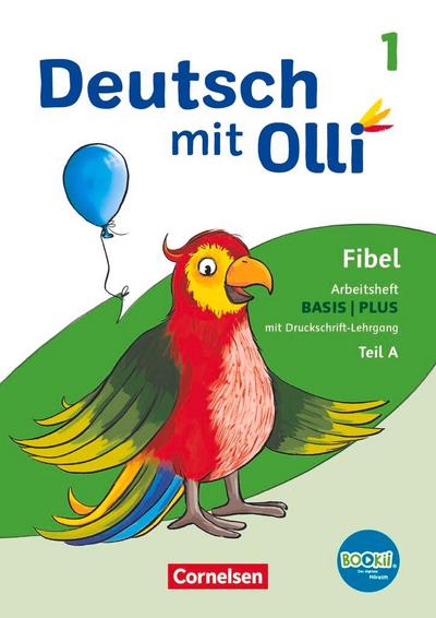 Deutsch mit Olli Erstlesen. 1. Schuljahr - Arbeitsheft Basis / Plus inkl. Druckschrift-Lehrgang