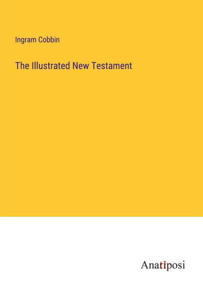The Illustrated New Testament