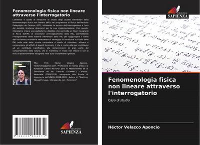 Fenomenologia fisica non lineare attraverso l’interrogatorio