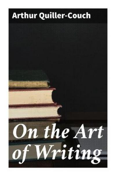 On the Art of Writing