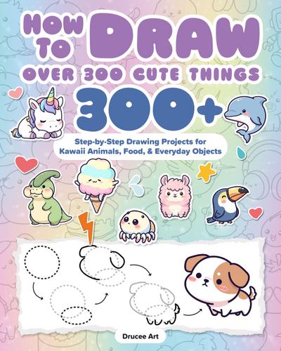 How to Draw Over 300 Cute Things