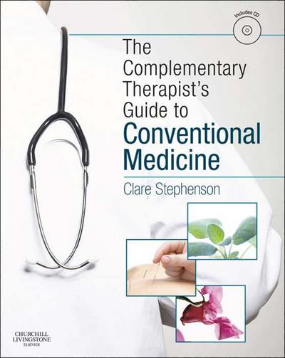 The Complementary Therapist’s Guide to Conventional Medicine E-Book