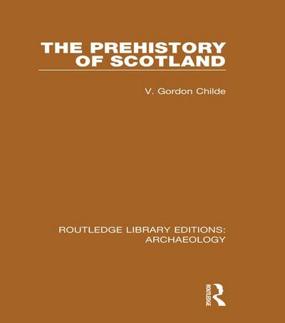 The Prehistory Of Scotland