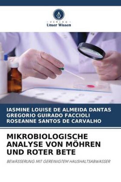 MIKROBIOLOGISCHE ANALYSE VON MÖHREN UND ROTER BETE