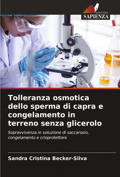 Tolleranza osmotica dello sperma di capra e congelamento in terreno senza glicerolo