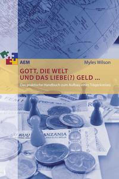 Gott, die Welt und das liebe(?) Geld...