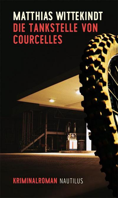 Die Tankstelle von Courcelles: Kriminalroman