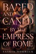 Bared And Caned By The Empress Of Rome
