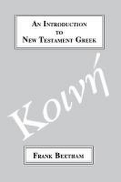An Introduction to New Testament Greek