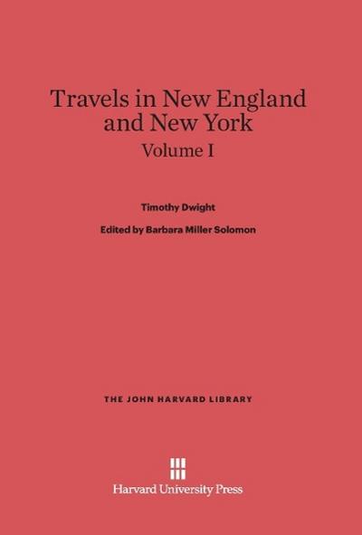 Travels in New England and New York, Volume I