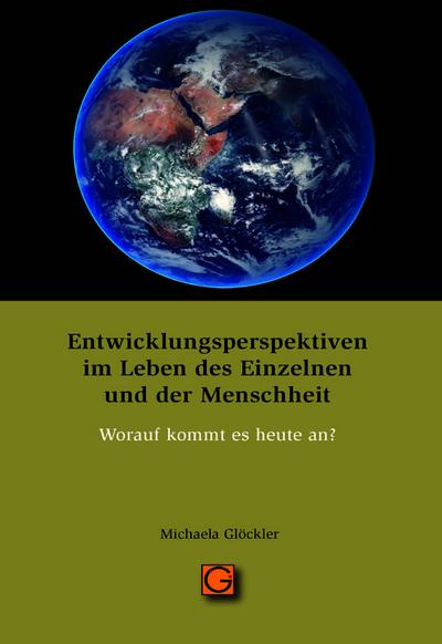 Entwicklungsperspektiven im Leben des Einzelnen und der Menschheit