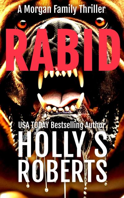 Rabid (A Morgan Family Thriller, #1)
