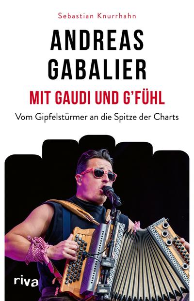 Andreas Gabalier - Mit Gaudi und G’fühl
