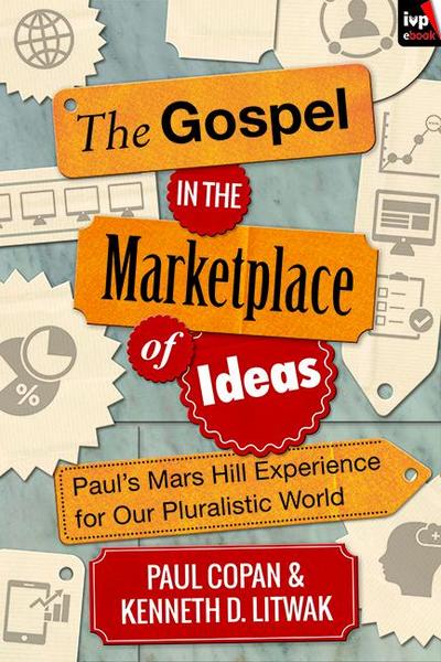 The Gospel in the Marketplace of Ideas