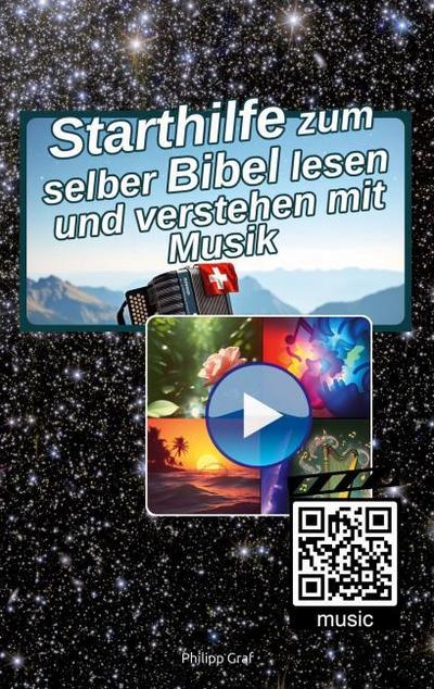 Starthilfe zum selber Bibel lesen und verstehen mit Musik