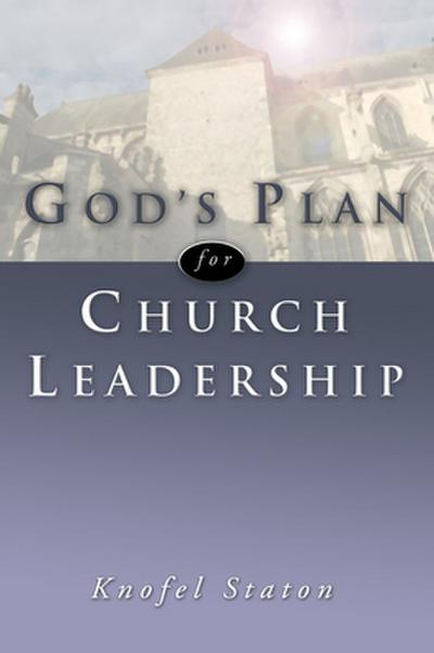 God’s Plan for Church Leadership