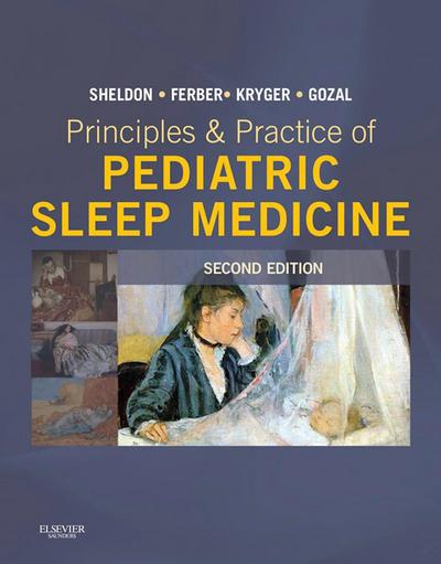 Principles and Practice of Pediatric Sleep Medicine E-Book