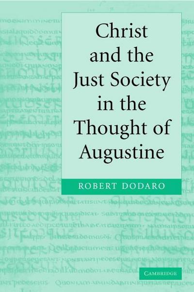 Christ and the Just Society in the Thought of Augustine