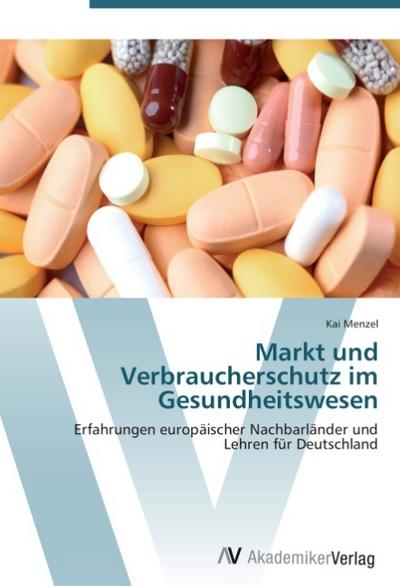Markt und Verbraucherschutz im Gesundheitswesen