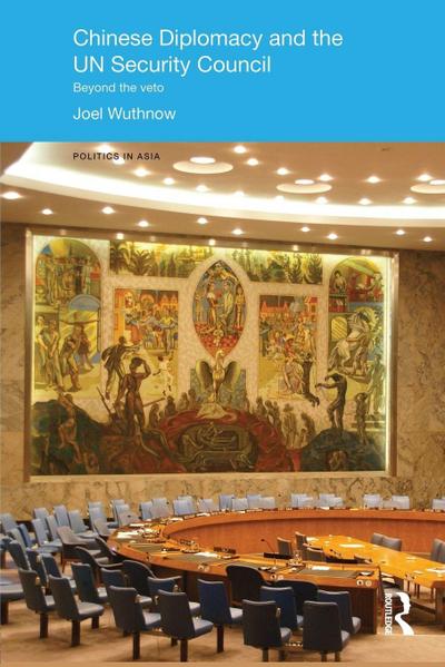 Chinese Diplomacy and the UN Security Council