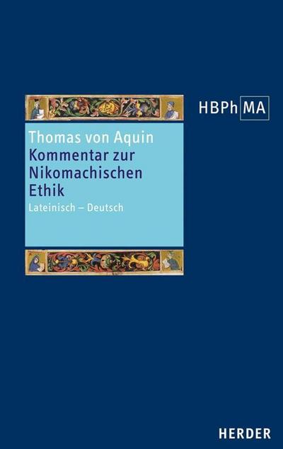 Herders Bibliothek der Philosophie des Mittelalters 2. Serie. Sententia Libri Ethicorum