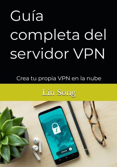 Guía completa del servidor VPN