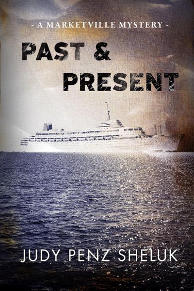 Past & Present (A Marketville Mystery, #2)