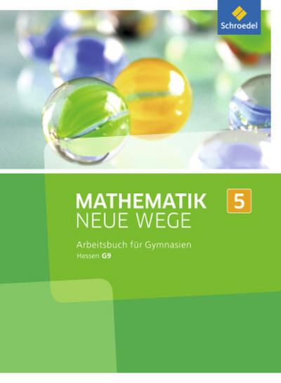 Mathematik Neue Wege SI - Ausgabe 2013 für Hessen G9