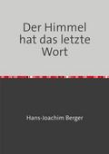Der Himmel hat das letzte Wort