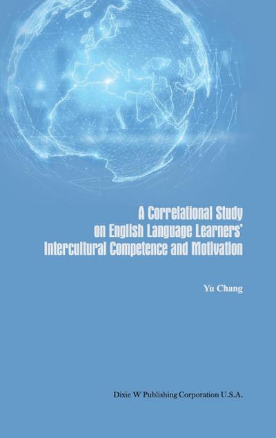 A Correlational Study on English Language Learners’ Intercultural Competence and Motivation