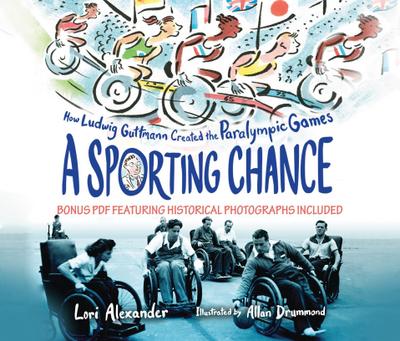 A Sporting Chance: How Ludwig Guttmann Created the Paralympic Games