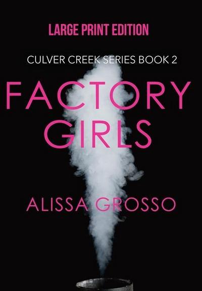 Grosso, A: Factory Girls (LARGE PRINT)
