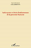 Sarkozysme et droits fondamentaux de la personne humaine