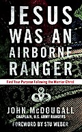 Jesus Was an Airborne Ranger