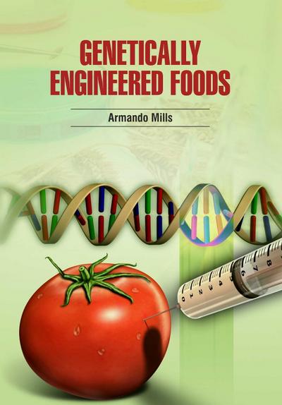 Genetically Engineered Foods