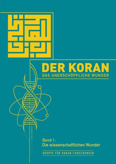 Der Koran - Das unerschöpfliche Wunder