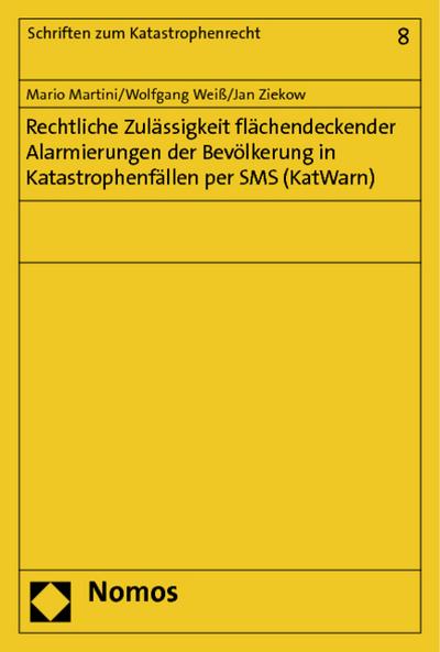 Rechtliche Zulässigkeit flächendeckender Alarmierungen der Bevölkerung in Katastropenfällen per SMS (KatWarn)