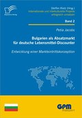 Bulgarien als Absatzmarkt für deutsche Lebensmitte
