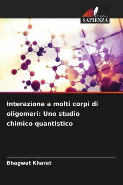 Interazione a molti corpi di oligomeri: Uno studio chimico quantistico