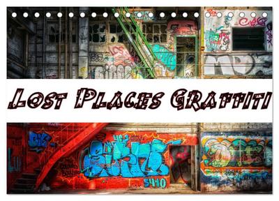 Lost Places Graffiti (Tischkalender 2026 DIN A5 quer), CALVENDO Monatskalender