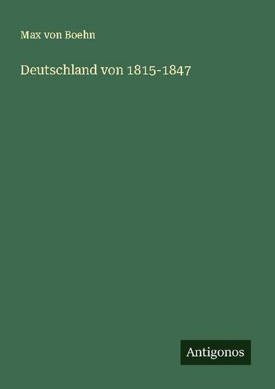 Deutschland von 1815-1847