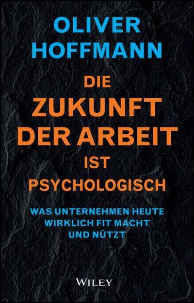 Die Zukunft der Arbeit ist psychologisch