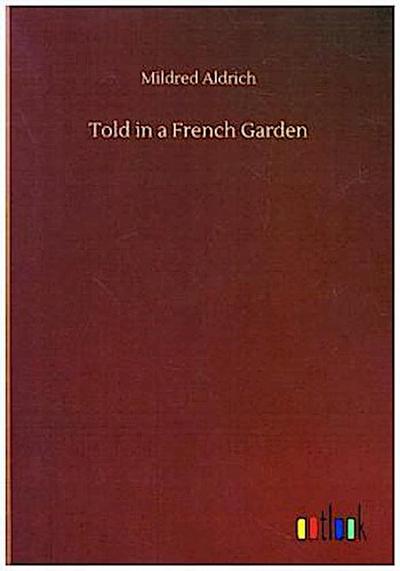 Told in a French Garden
