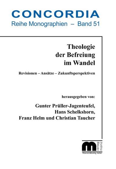 Theologie der Befreiung im Wandel - Revisionen, Ansätze, Zukunftsperspektiven