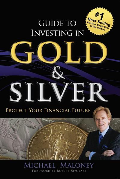 Guide To Investing in Gold & Silver