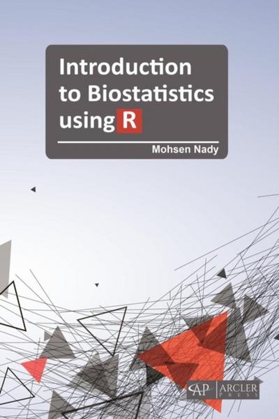 Introduction to Biostatistics using R